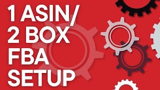 Amazon FBA: 1 ASIN, 2 boxes workflow on Amazon Seller Central, step by step