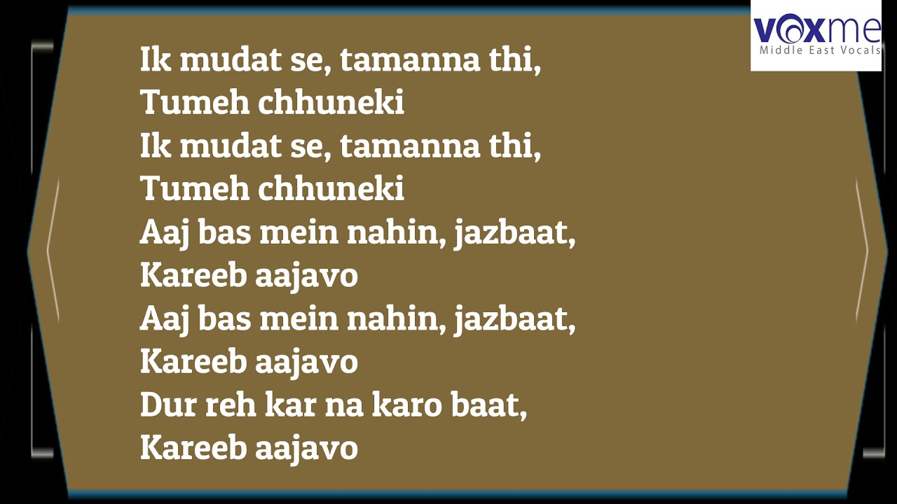 Door reh kar, na karo baatkareeb aa jaao karaoke with lyrics