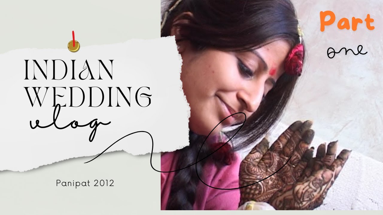 Barkha Wedding 2012 Part 1 I Indian Wedding I Daughter I Sister - YouTube