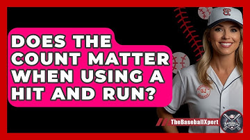 Does The Count Matter When Using A Hit And Run? - The Baseball Xpert