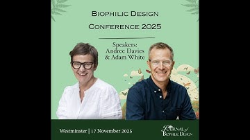 Designing natures playground - Biophilic Design Conference, Westminster Hall, London, 2025