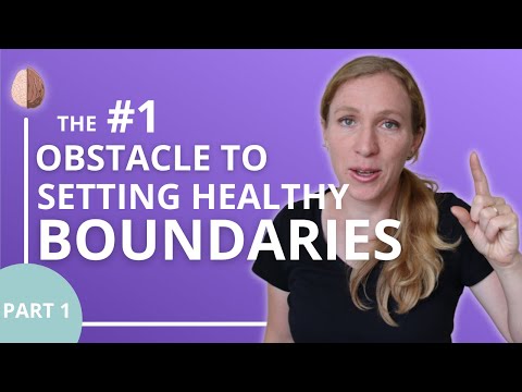 The #1 Obstacle to Setting Healthy Boundaries: Relationship Skills #5
