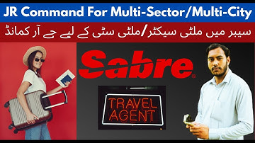 How to Use JR Command || How to Book Multi Sector Ticket in Sabre || Multi City Flight In Sabre