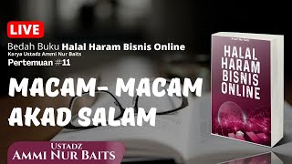 Macam-Macam Akad Salam | Ustadz Ammi Nur Baits, ST., BA