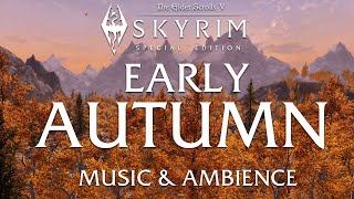 Early Autumn in Skyrim | Soothing Music and Ambience