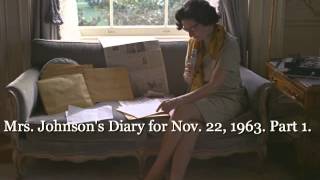 Mrs. Johnson's Diary from November 22, 1963. Part 1.