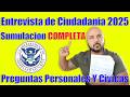 ENTREVISTA DE CIUDADANIA AMERICANA español Simulación completa Preguntas Cívicas Y Personales 🇺🇸 L
