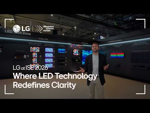 Where LED Technology Redefines Clarity | LG at ISE 2026