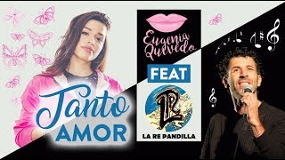 Eugenia Quevedo - Tanto Amor Ft. La Repandilla (Audio)