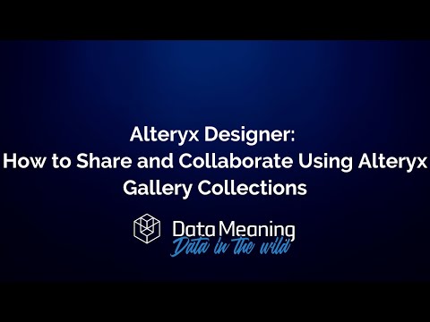 How to Share and Collaborate Using Alteryx Gallery Collections