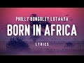 Philly Bongoley Lutaaya Born In Africa Lyrics
