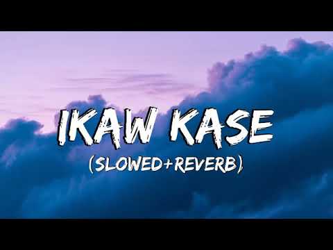 XB - Ikaw kase [slowed](Lyrics)
