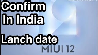 MIU12 I Launch date confirm in INDIA