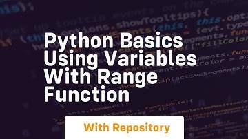 Python basics using variables with range function