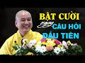 Vấn Đáp QUÁ VUI, BẬT CƯỜI Ngay Câu Hỏi Đầu Tiên - Thầy Thích Pháp Hòa