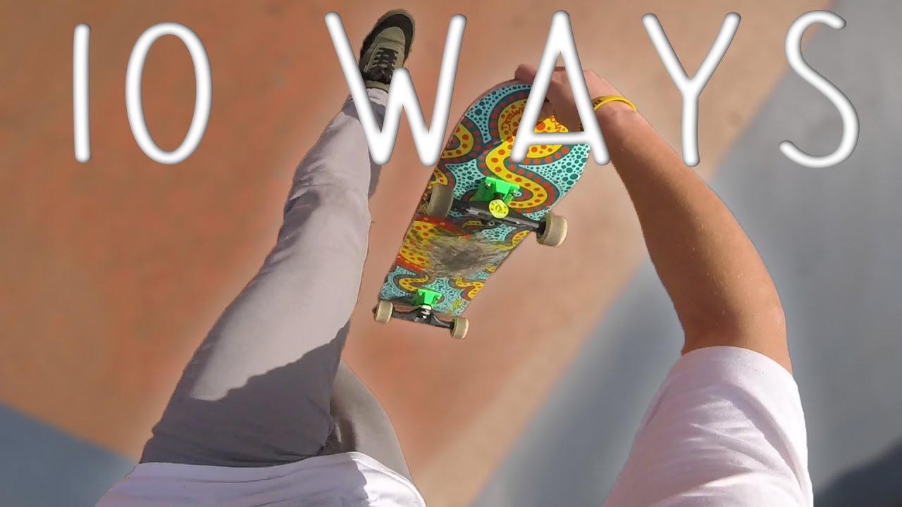 10 Ways to get on your Skateboard YouTube
