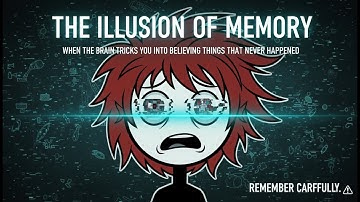 The Illusion of Memory: Why You Remember Things That Didn’t Exist