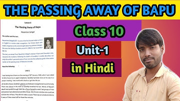 The Passing Away Of Bapu | By Nayantara Sehgal | Lesson-3 | Unit-1 | Class 10 | In Hindi | Wbbse