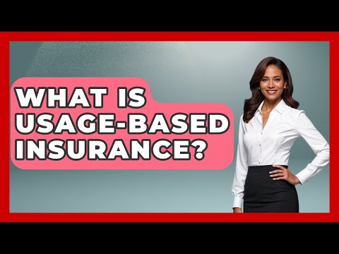 What Is Usage-Based Insurance? - Auto Coverage Explained