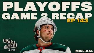 Wild on 7th- Episode #143 Game 2 Recap MIN at DAL
