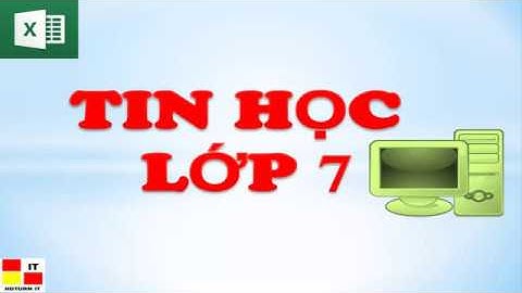 Tin học 7 Bài thực hành 1: Làm quen với Excel