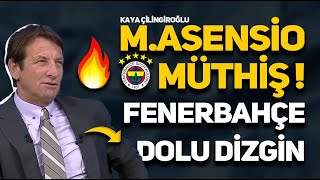 Kaya Çi̇li̇ngi̇roğlundan Fenerbahçeli̇ Futbolculara Övgüler Asensi̇o Tam Bi̇r Futbolcu