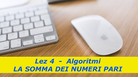 Lez4 Algoritmi - La somma di numeri pari
