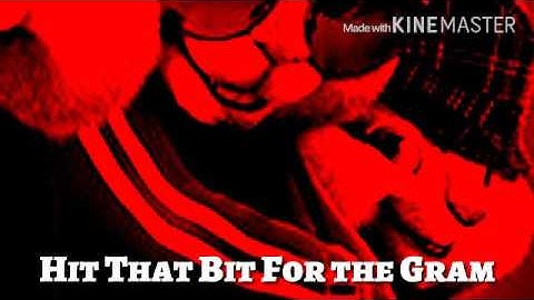 Chipmunks (Hit that bit for the gram)