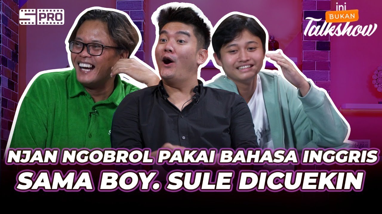 IBT E16:BOY WILLIAM NANTANG SULE NGOMONG BAHASA INGGRIS!