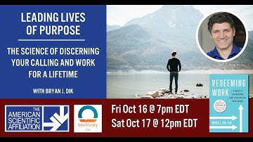 Bryan J. Dik, "Leading Lives of Purpose" (Oct 2020 Member Assembly Meeting)