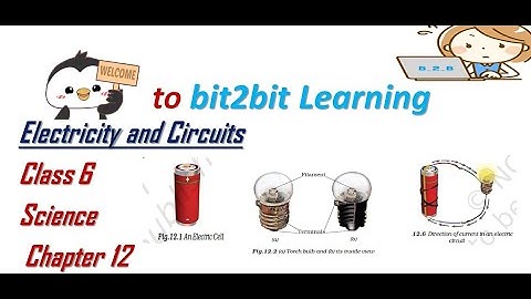 class 6 ||science  || chapter 12||Electricity and Circuits ||NCERT||