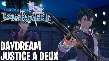 Trails into Reverie | Daydream Episode - Justice A Deux