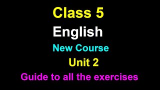grade 5 English/new/unit 2/all the exercise/class 5 English