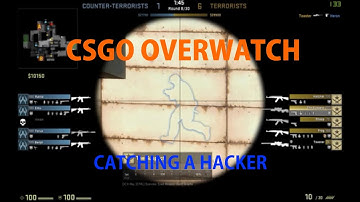 CSGO: Overwatch; Catching A Hacker