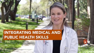 "A bridge for the community and the patient" | The MD/MPH program at Long School of Medicine