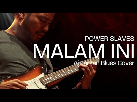 Download 🎶 Malam Ini — Power Slaves | Ai Farkan Blues Cover MP3