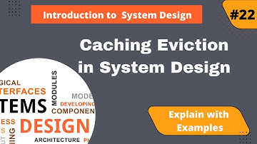Caching | Cache Invalidation & Eviction | System Design Tutorials