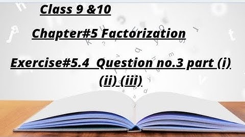 Mathematics 9th &10th| Exercise 5.4| question 3(i ii iii)
