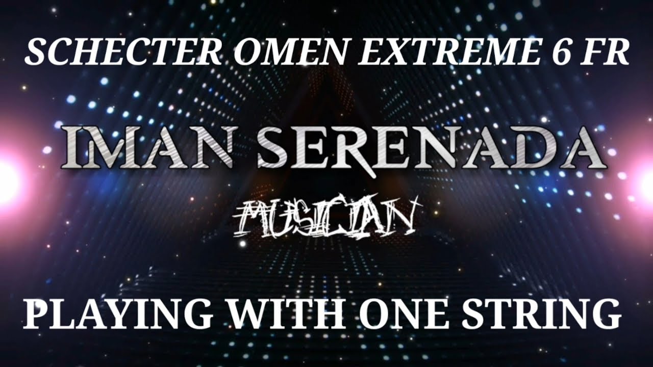 Demo Guitar Schecter Omen Extreme 6 FR Dengan Satu Senar