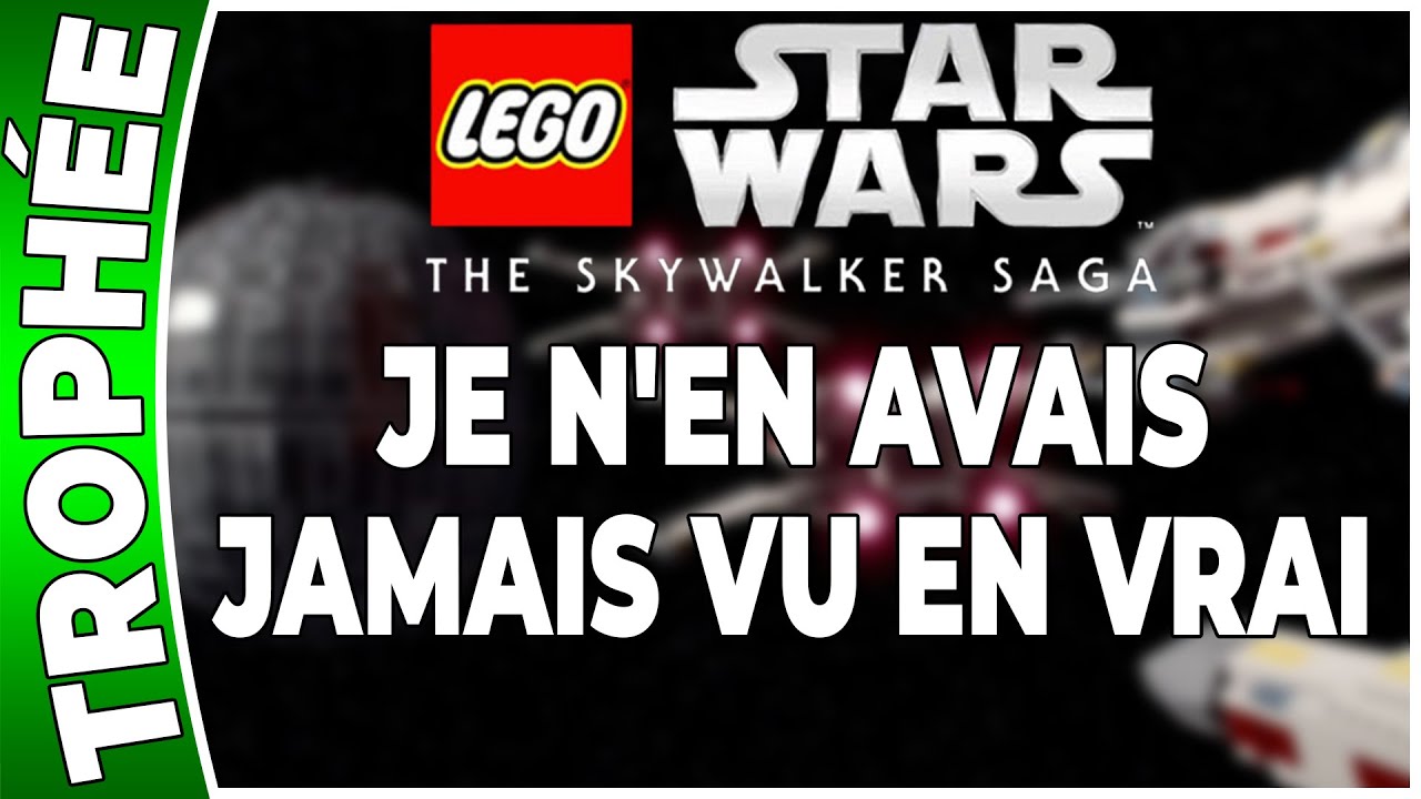 LEGO Star Wars : La Saga Skywalker - Trophée - JE N'EN AVAIS JAMAIS VU ...