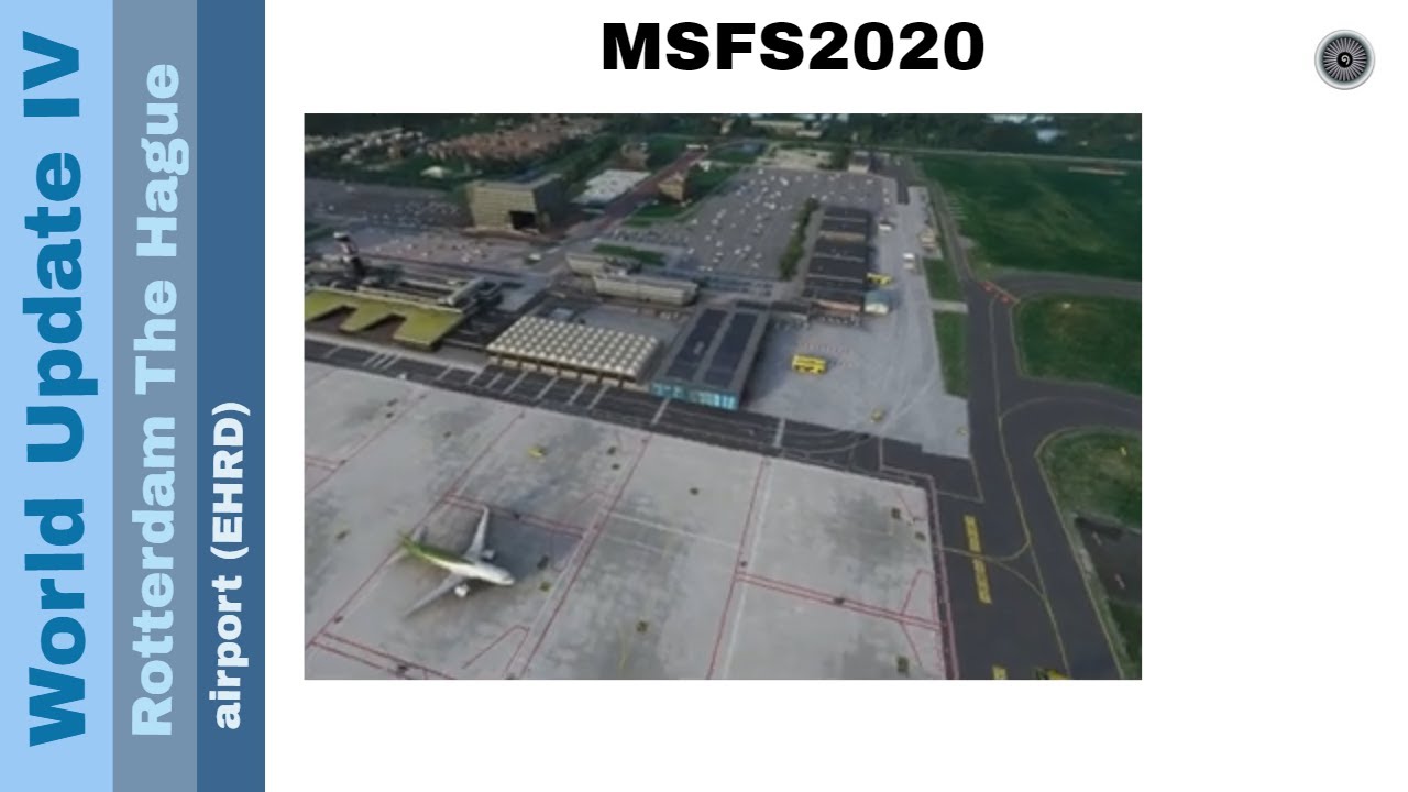 Flight Simulator 2020 - World Update IV - Rotterdam The Hague Airport ...