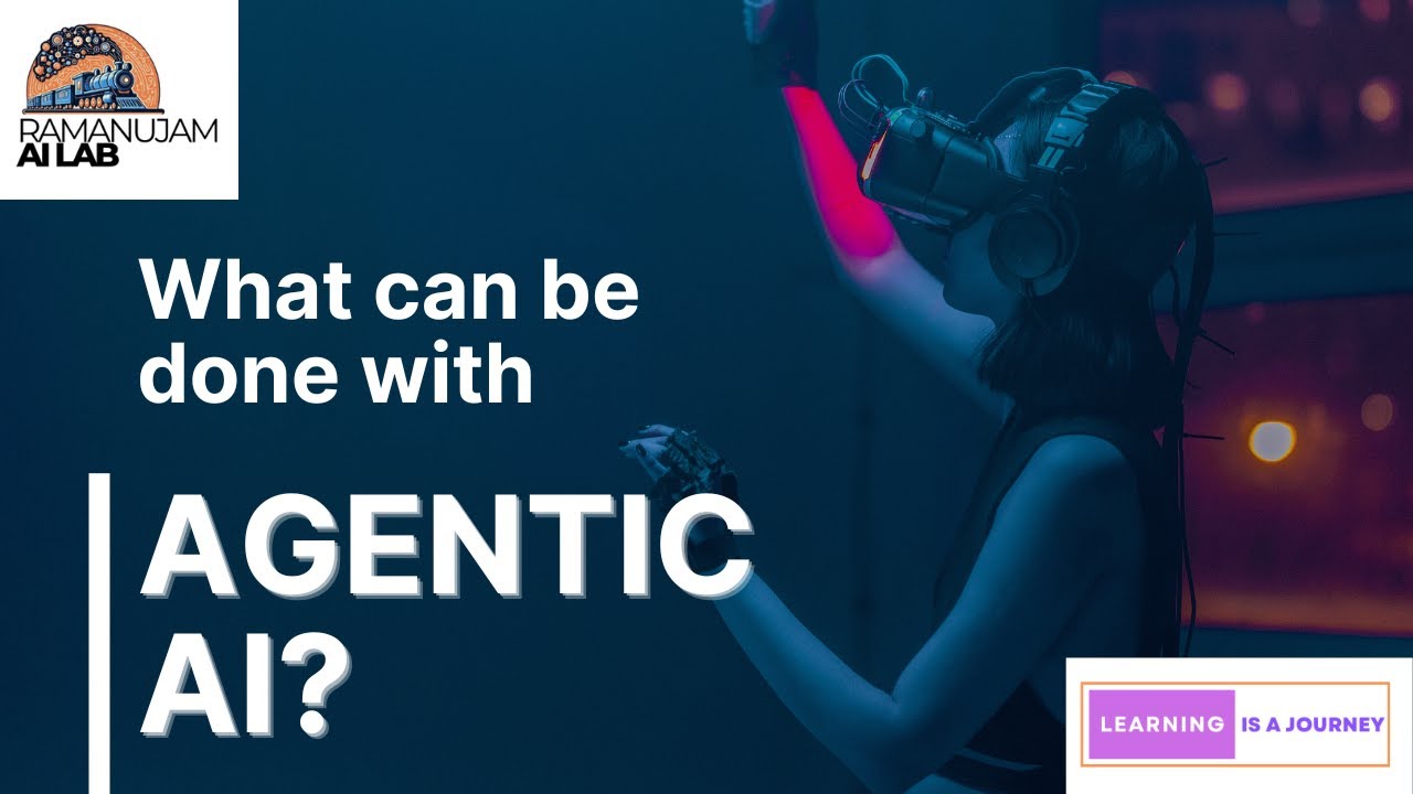 How to develop an Agentic AI? Revolutionizing Education with Agentic AI with Ramanujam AI Lab