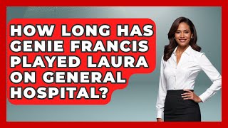 How Long Has Genie Francis Played Laura On General Hospital? - Soap Opera Insider