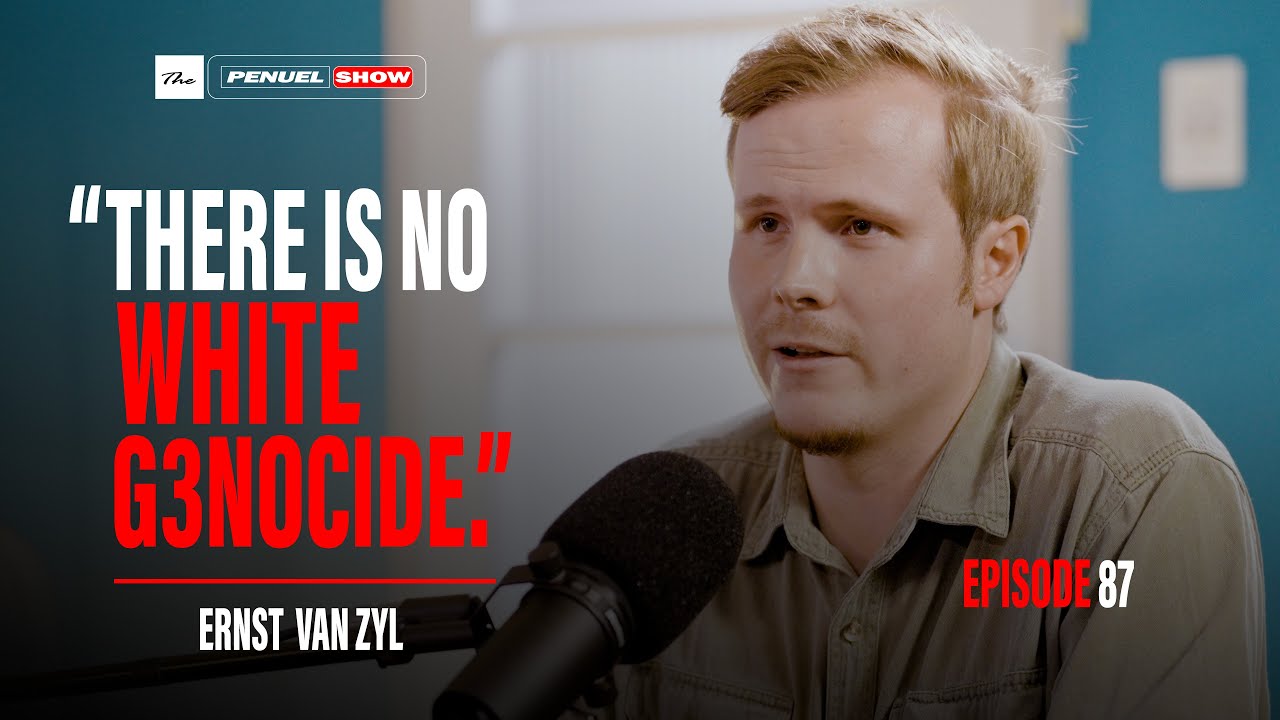 The Penuel Show In Conversation with Ernst Van Zyl, Farm M*rders, The Myth of White G3nocide