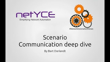 Scenario: Communication deep dive