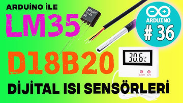 Arduino analog ısı sensörü LM35 ve Dijital ısı sensörü Ds18b20 kullanımı - Arduino Proje  -Ders 36-