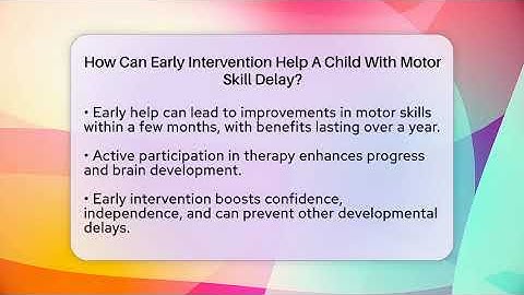 How Can Early Intervention Help A Child With Motor Skill Delay? - Brain Development Hub