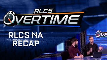 RLCS NA Recap - Overtime