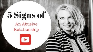 5 Signs YOU are in an Abusive Relationship