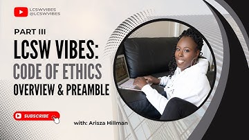 LCSW Vibes: Code of Ethics: Ethical Principles  (Part 3) || LCSWVIBES